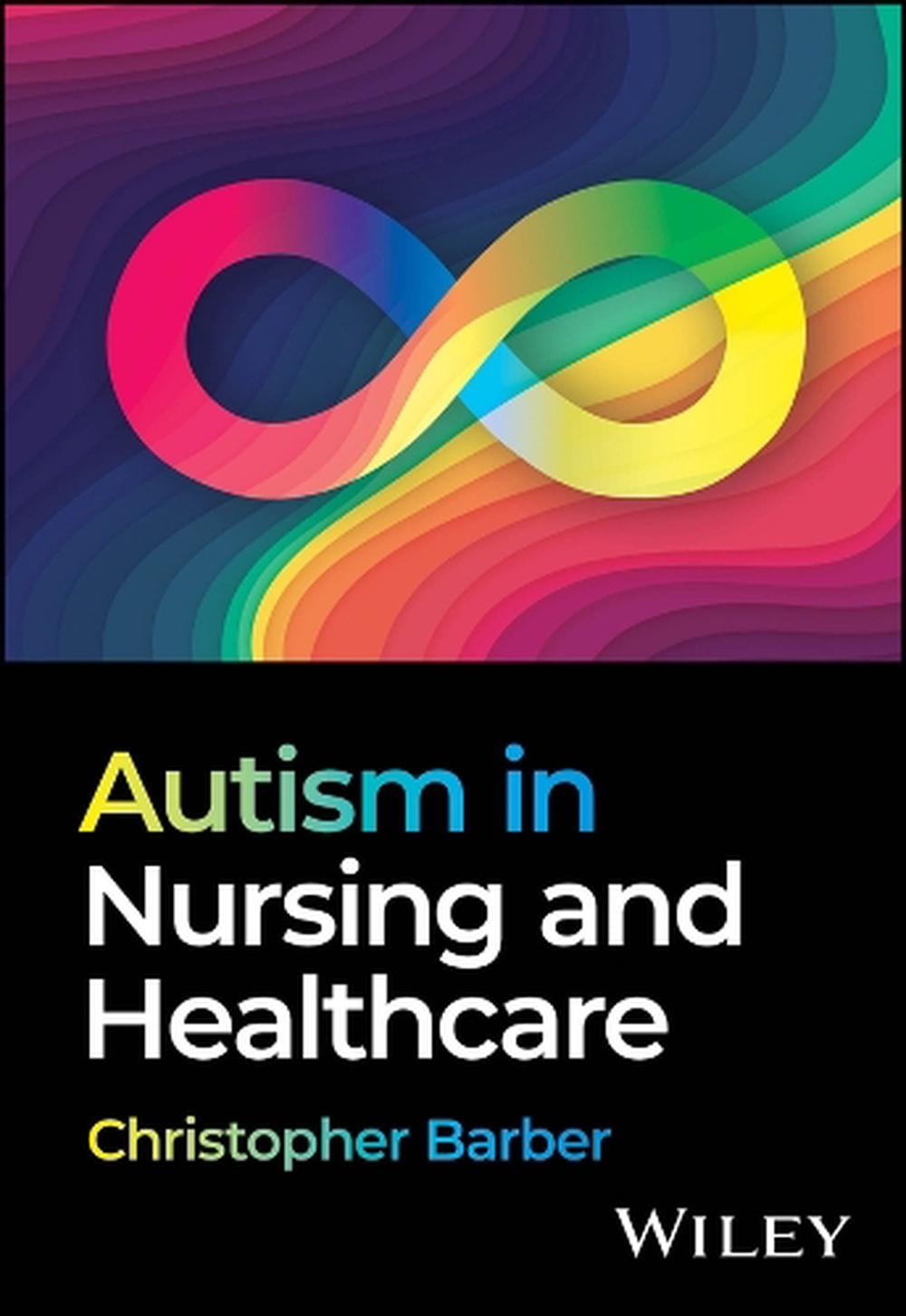 Autism in Nursing and Healthcare by Christopher Barber - ISBN: 9781394266104