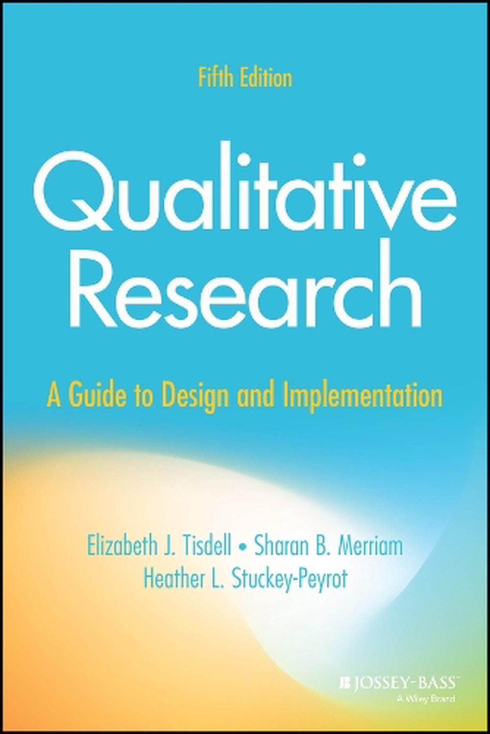 Qualitative Research, 5th Edition by Elizabeth J. Tisdell - ISBN: 9781394266449