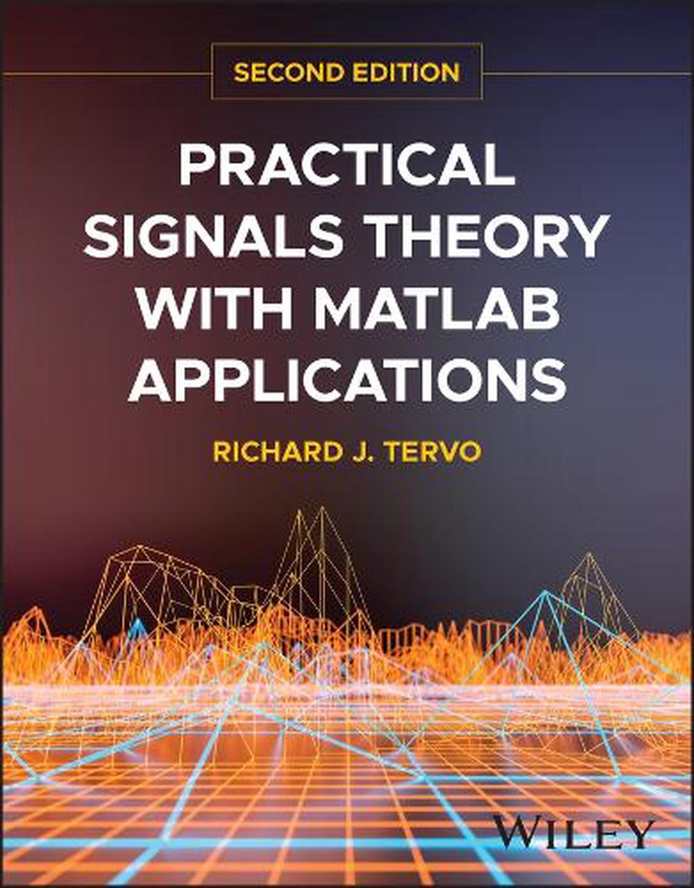 Practical Signals Theory with MATLAB Applications, 9781394266555