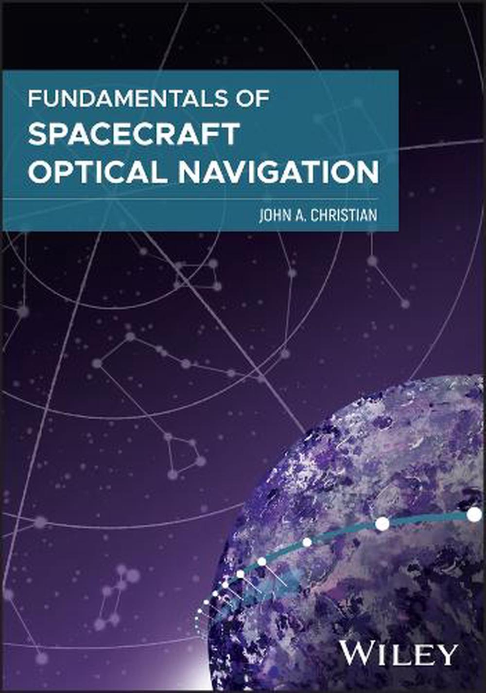 Fundamentals of Spacecraft Optical Navigation, 9781394267712