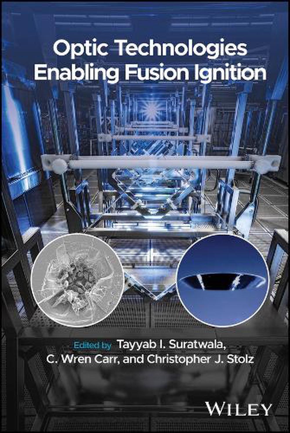 Optic Technologies Enabling Fusion Ignition, 9781394268245