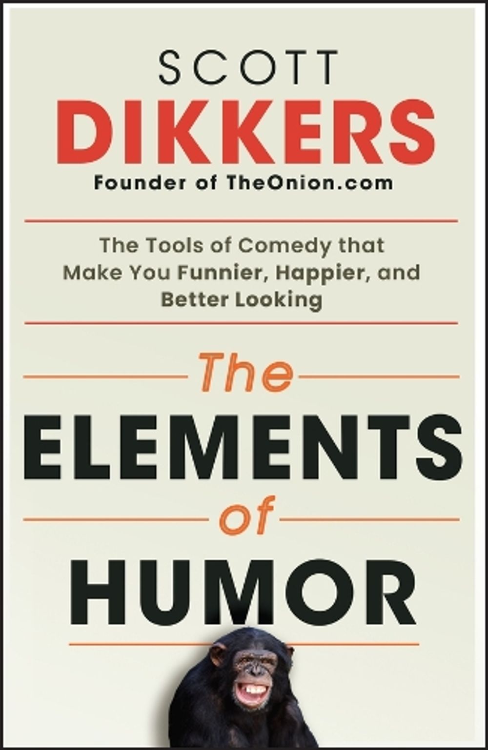 The Elements of Humor by Scott Dikkers - ISBN: 9781394269198