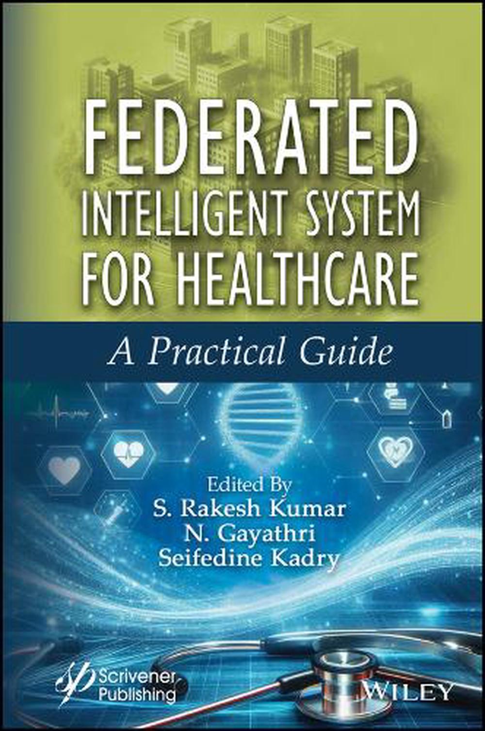 Federated Intelligent System for Healthcare, 9781394271351