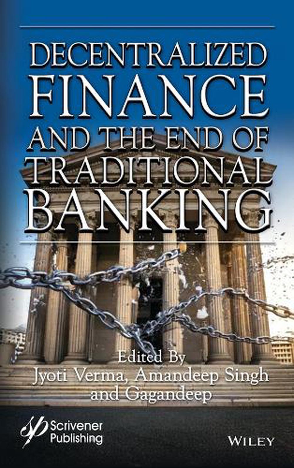Decentralized Finance and the End of Traditional Banking, 9781394271771