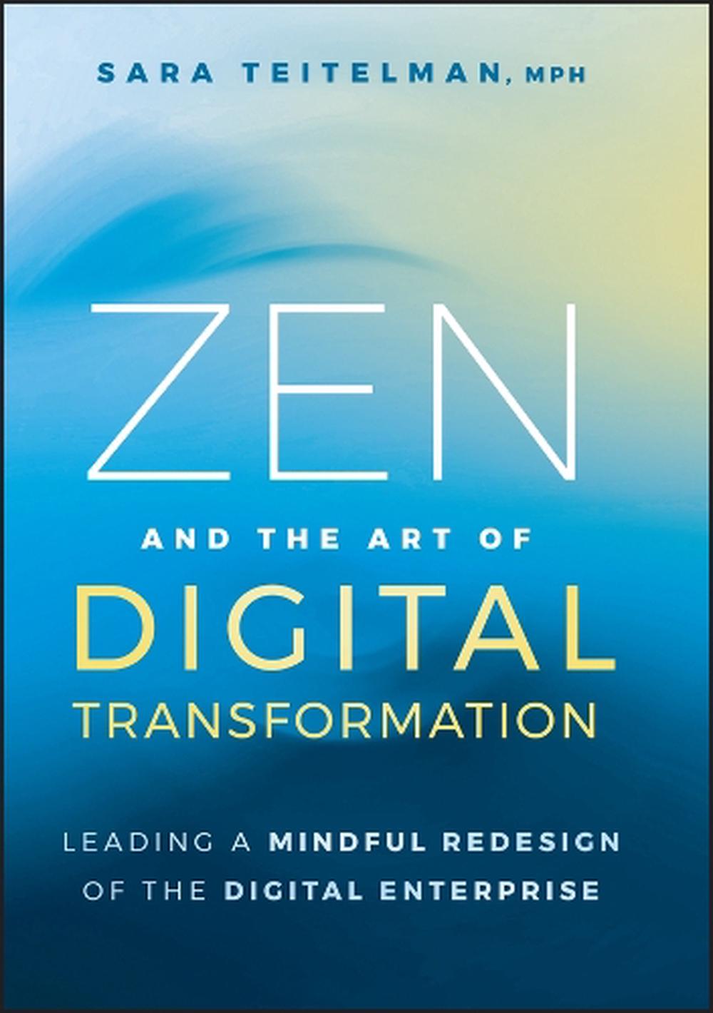Zen and the Art of Digital Transformation, 9781394273287