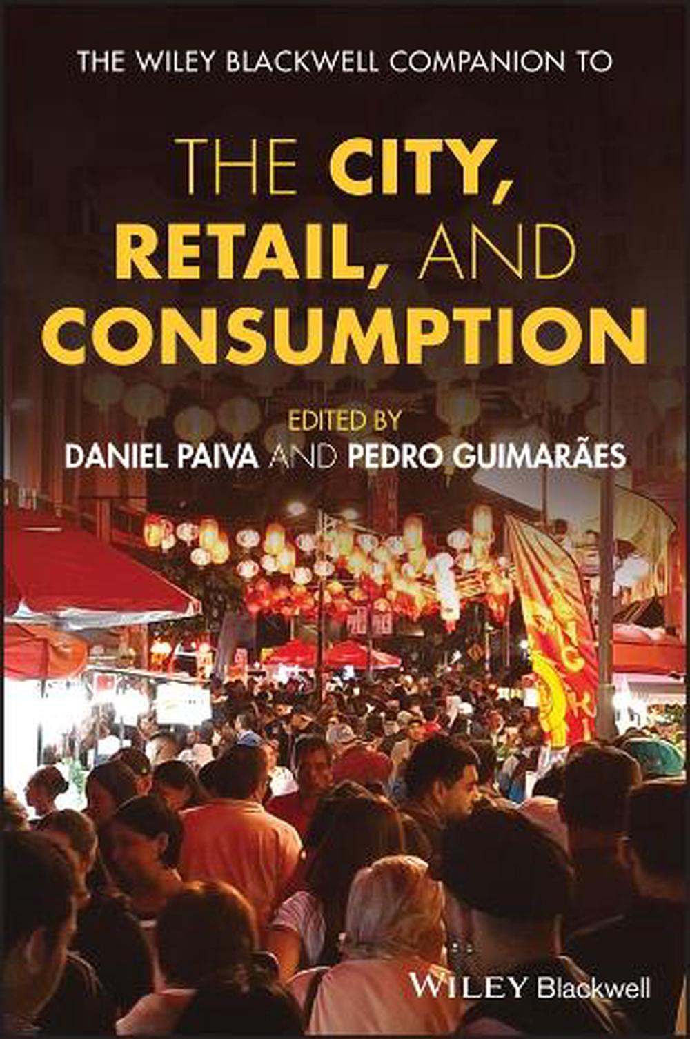 The Wiley-Blackwell Companion to the City, Retail, and Consumption, 9781394278626