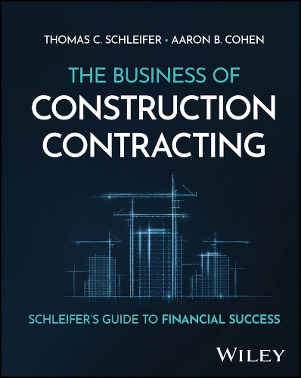 The Business of Construction Contracting, 9781394279111