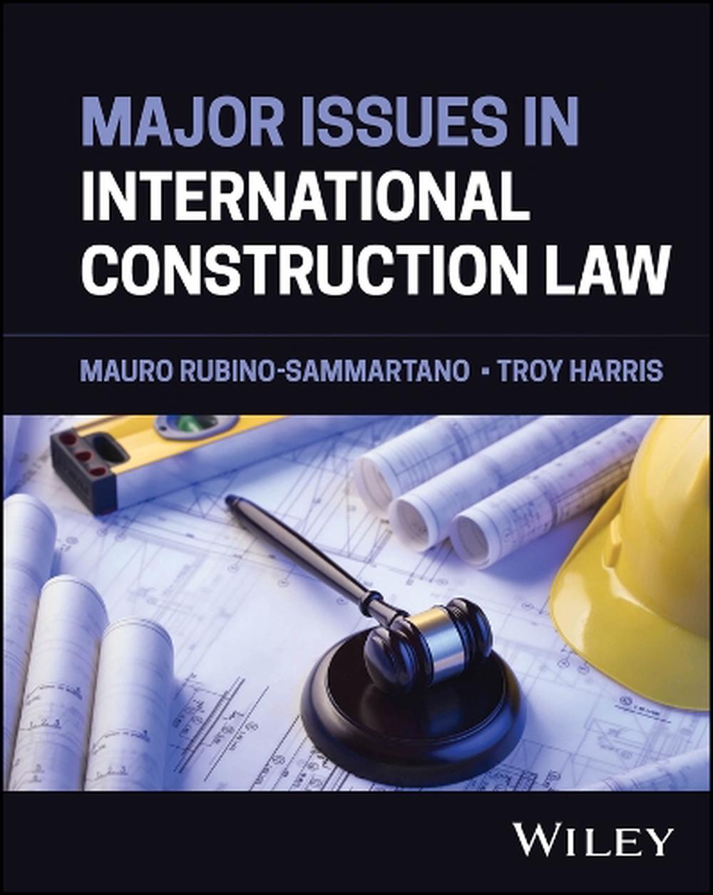 Major Issues in International Construction Law, 9781394279159