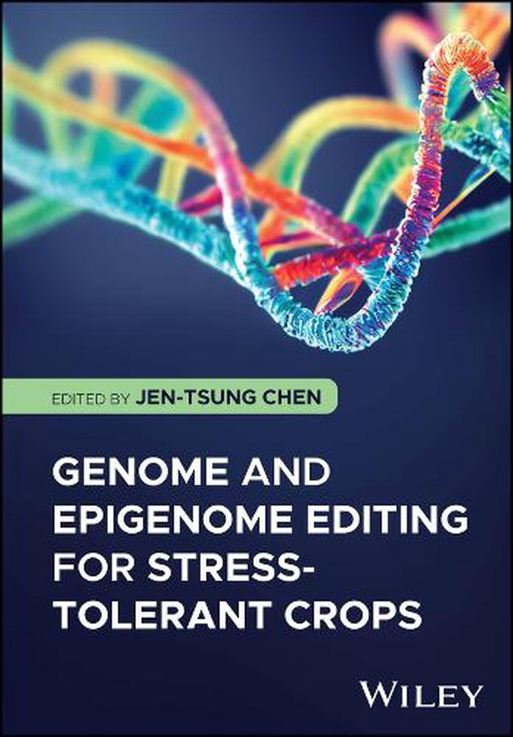 Genome and Epigenome Editing for Stress-Tolerant Crops, 9781394280018