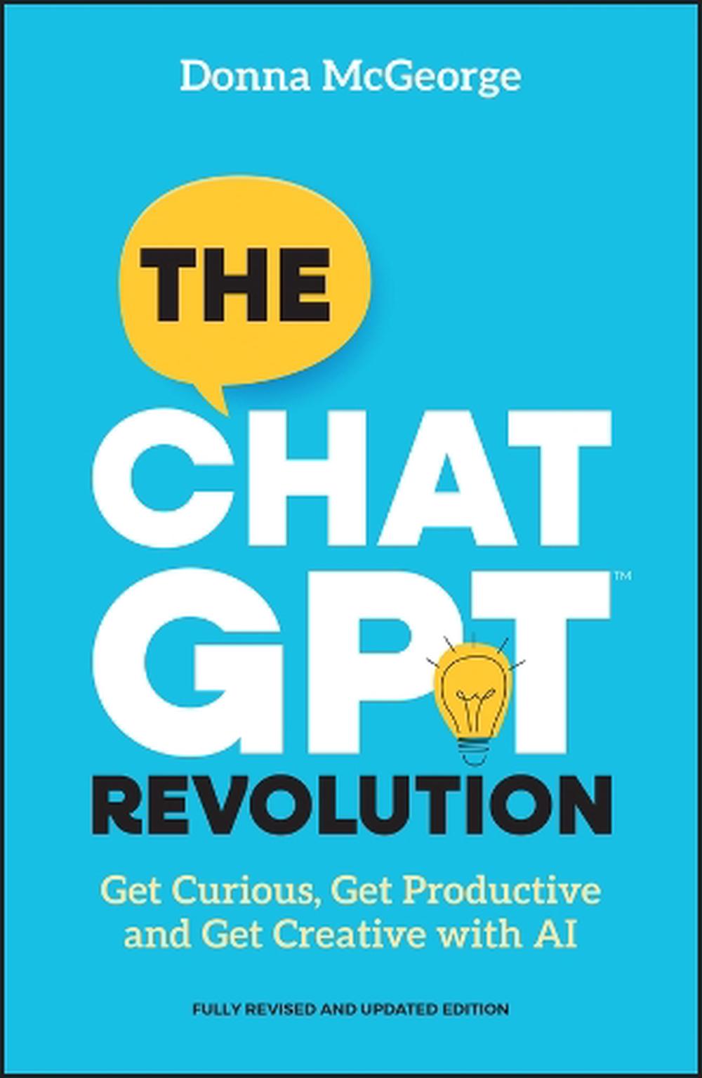 The ChatGPT Revolution, 2nd Edition by Donna McGeorge - ISBN: 9781394283125