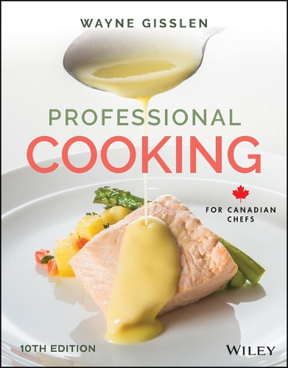 Professional Cooking for Canadian Chefs, with eBook Access Code, 10th Edition, 9781394290512