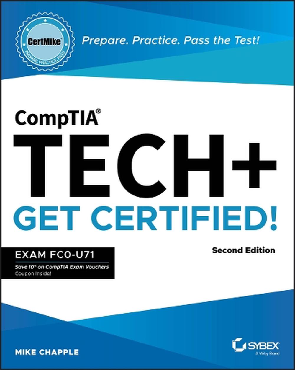 CompTIA Tech+ CertMike: Prepare. Practice. Pass the Test! Get Certified!, 9781394290659