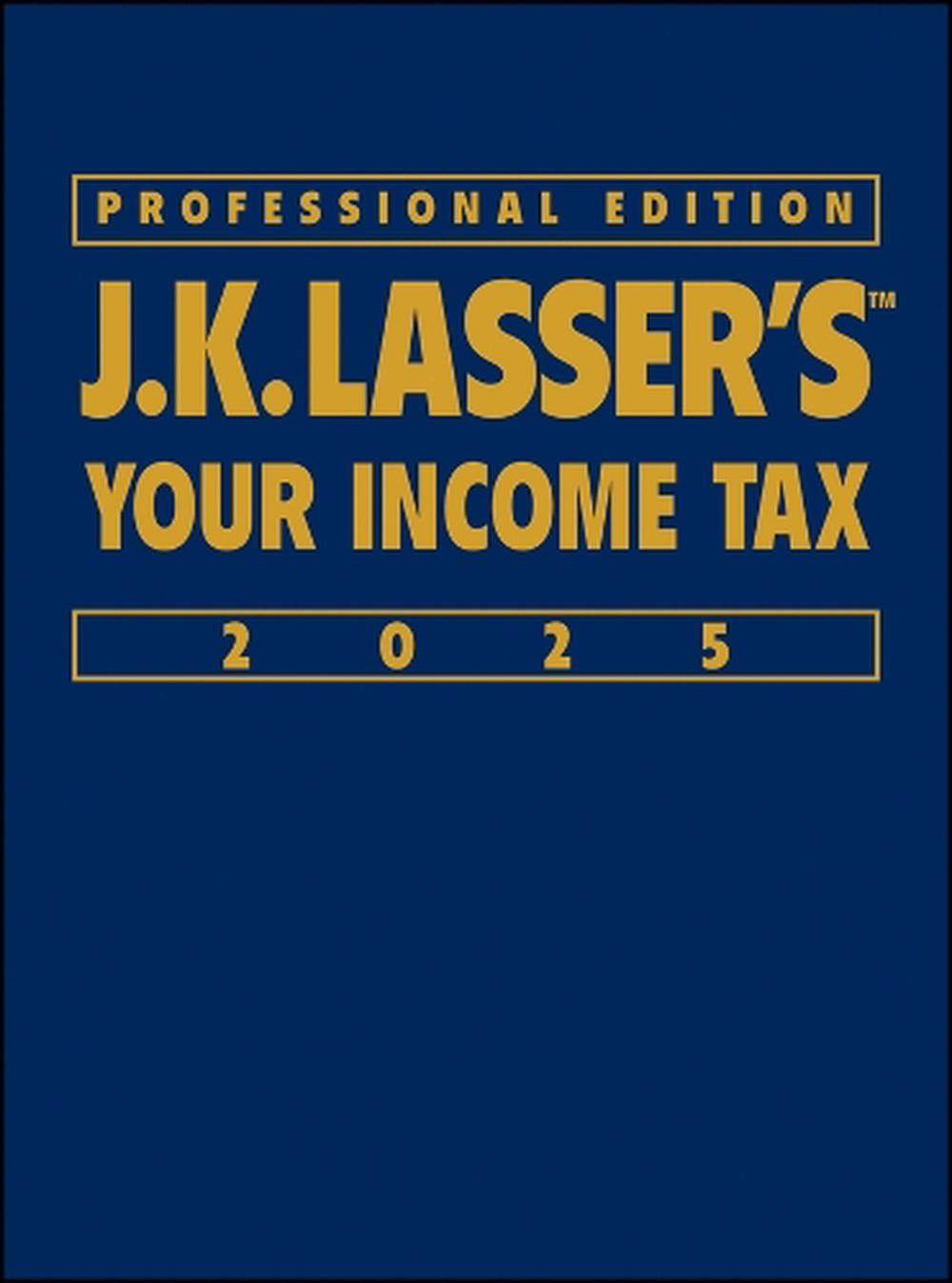 J.K. Lasser's Your Income Tax 2025, Professional Edition, 9781394298471