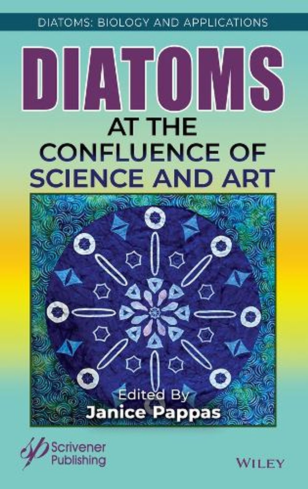 Diatoms in the Arts and Crafts by Janice L. Pappas - ISBN: 9781394301416