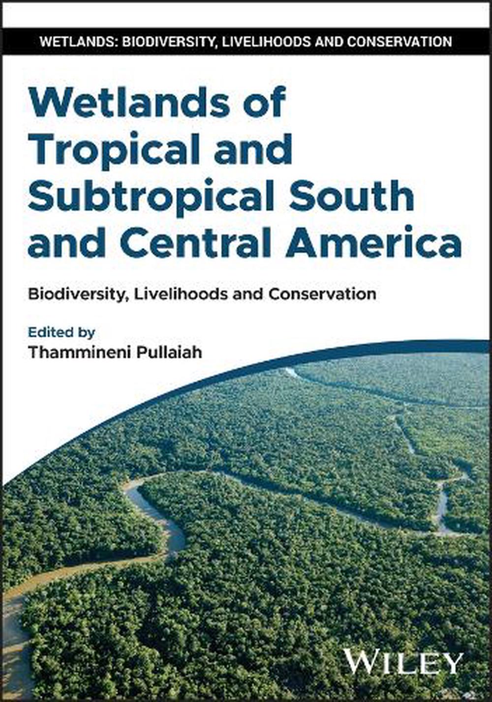 Wetlands of Tropical and Subtropical South and Central America, 9781394307135