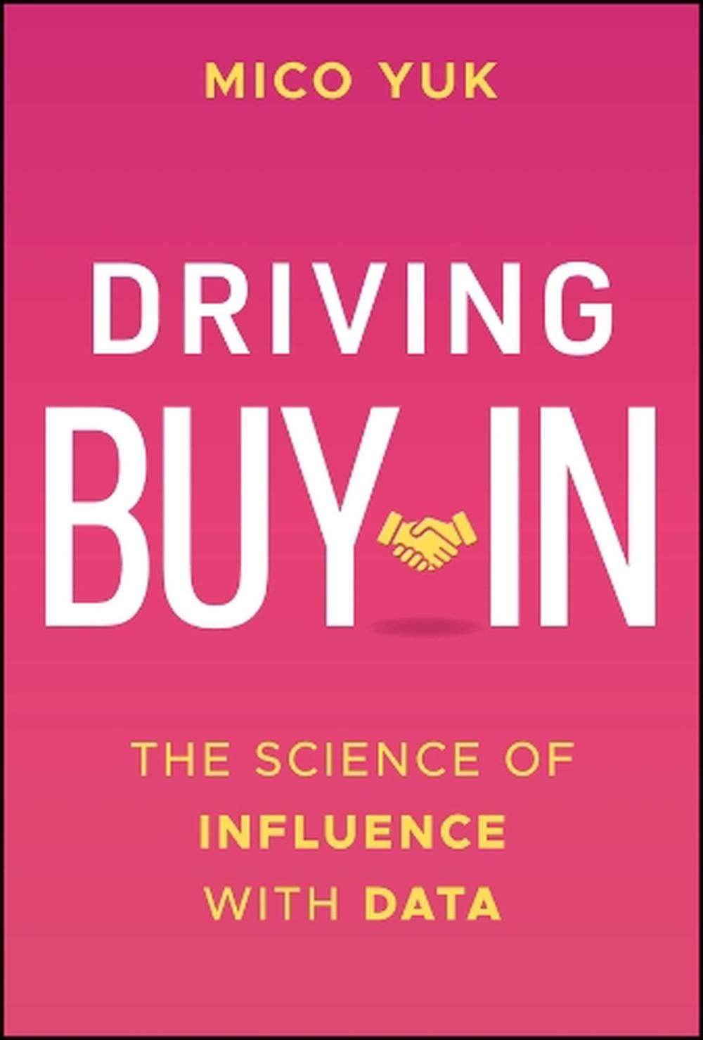 Driving Buy-In by Mico Yuk - ISBN: 9781394307494