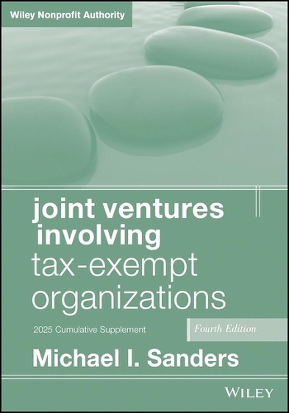 Joint Ventures Involving Tax-Exempt Organizations, 2025 Supplement, 9781394307777