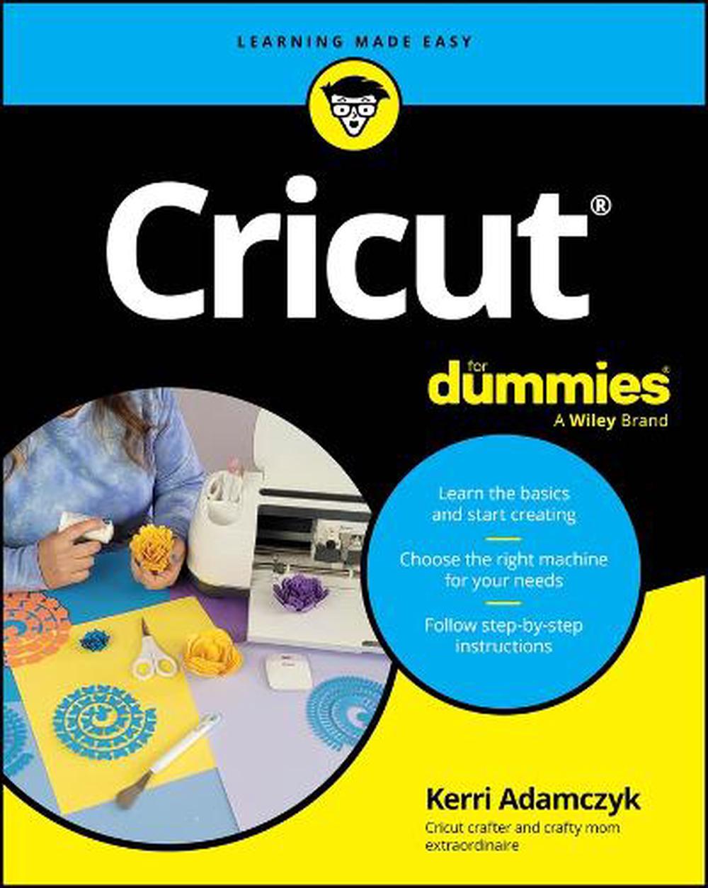 Cricut For Dummies, 9781394309504