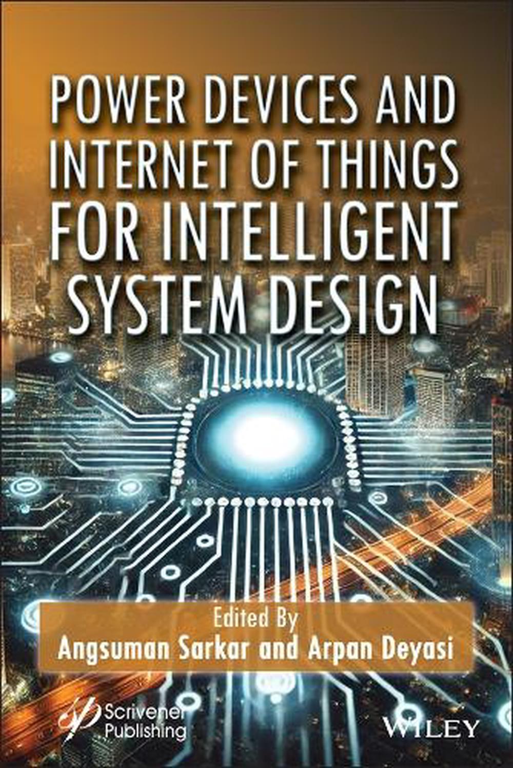 Power Devices and Internet of Things for Intelligent System Design, 9781394311576
