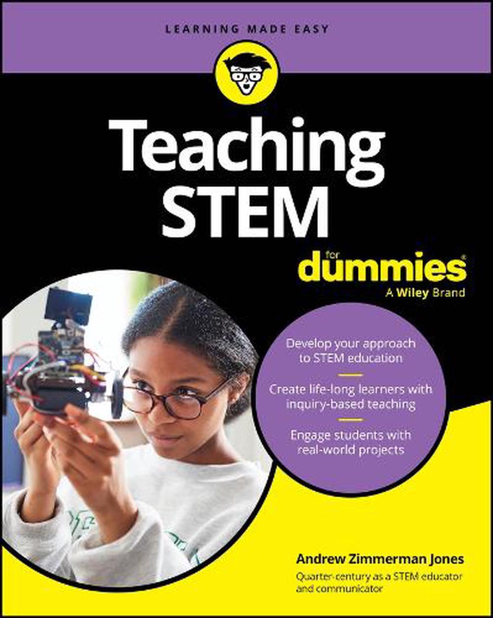 Teaching STEM For Dummies by Andrew Zimmerman Jones - ISBN: 9781394313464