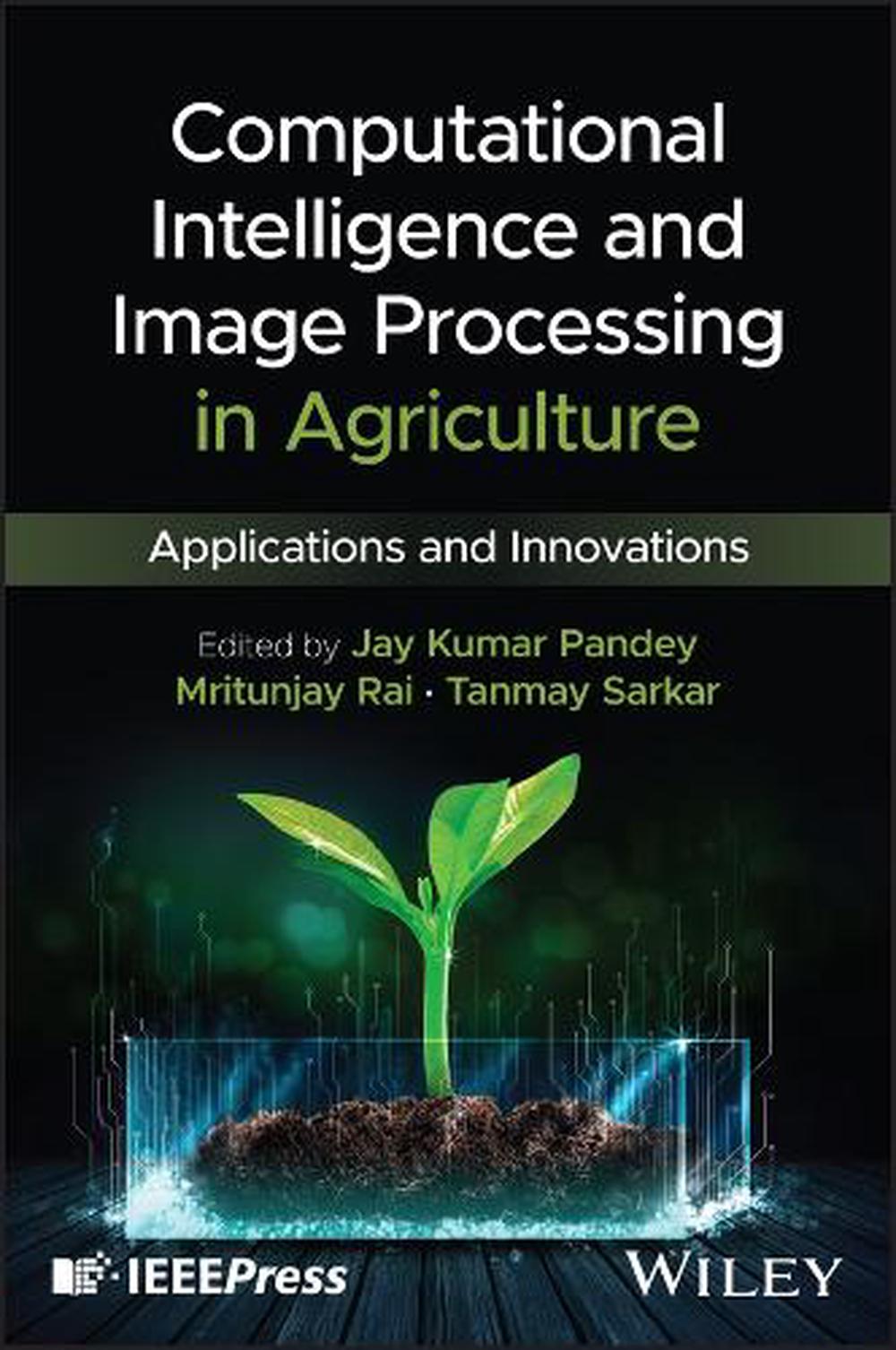 Computational Intelligence and Image Processing in Agriculture, 9781394320875