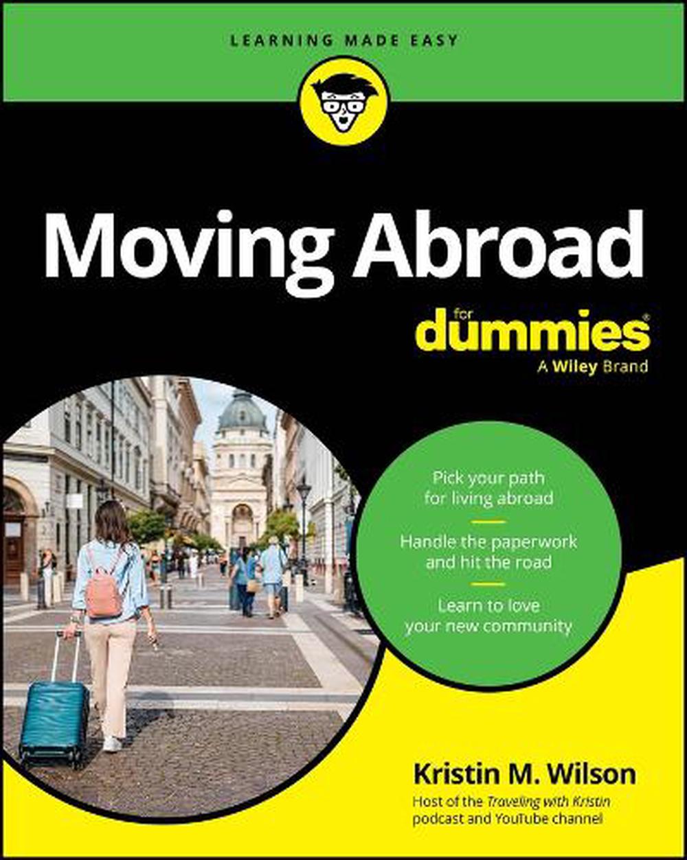 Moving Abroad For Dummies, 9781394325993
