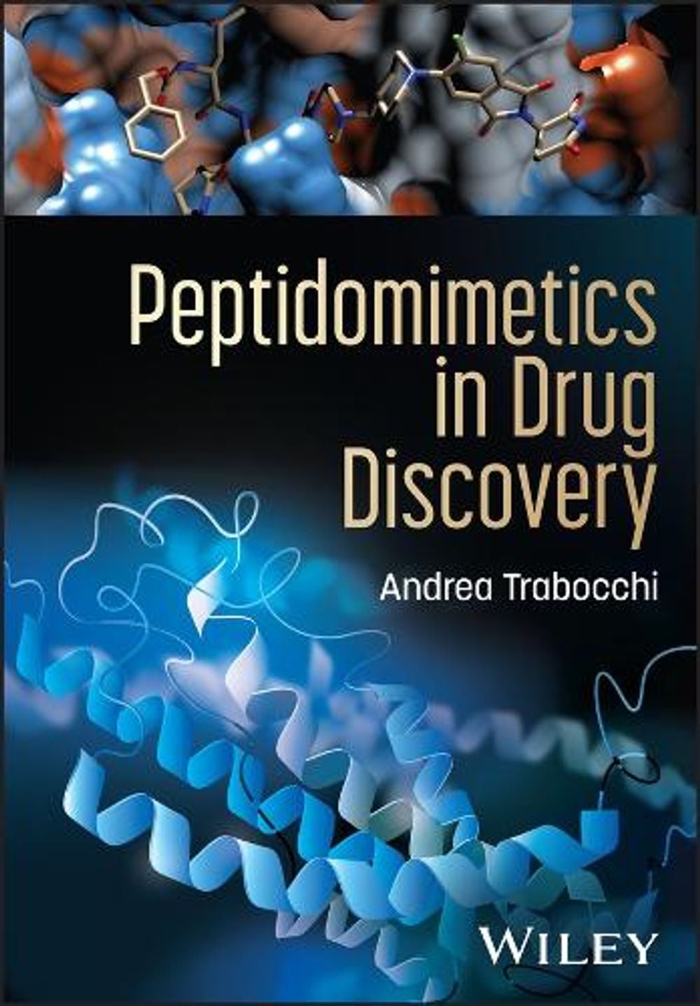 Peptidomimetics in Drug Discovery by Andrea Trabocchi - ISBN: 9781394326228