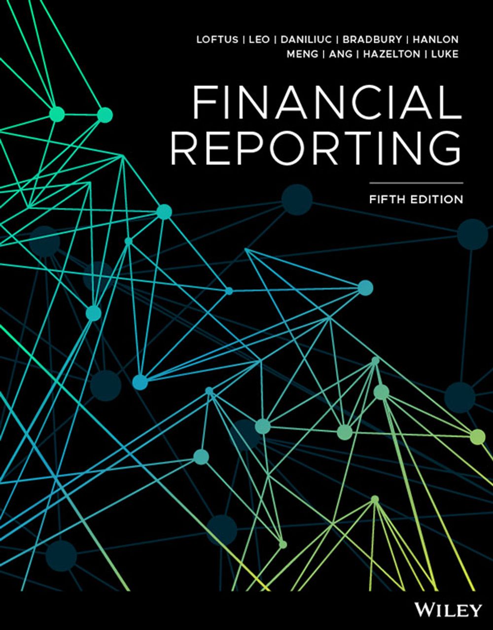 Financial Reporting, 5th Edition by Janice Loftus - ISBN: 9781394328130