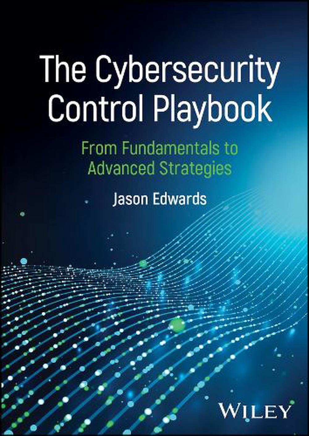 The Cybersecurity Control Playbook, 9781394331857