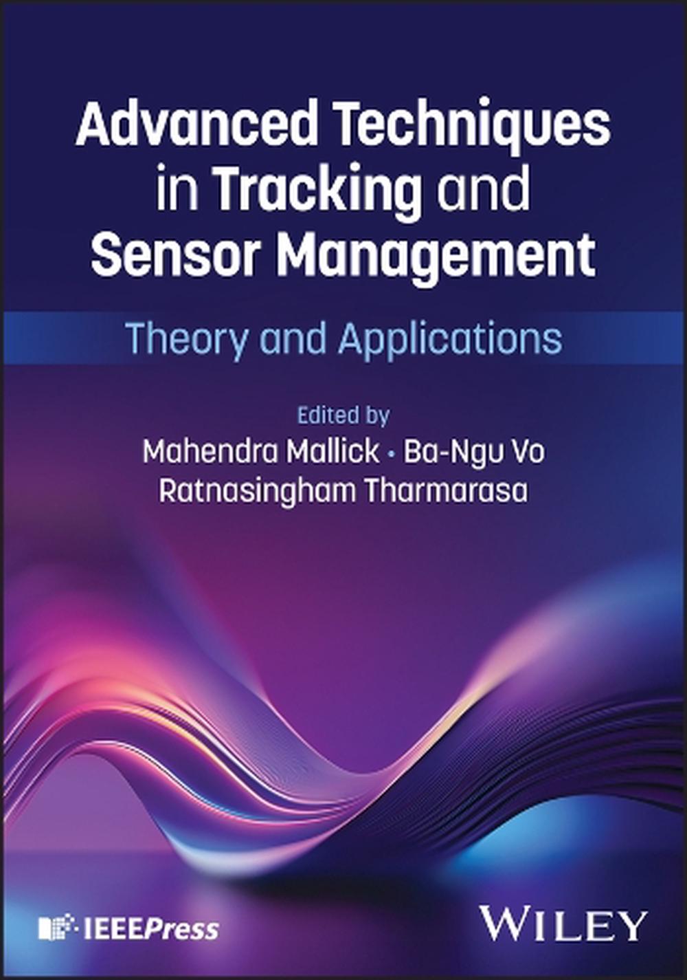 Advanced Techniques in Tracking and Sensor Management, 9781394332014