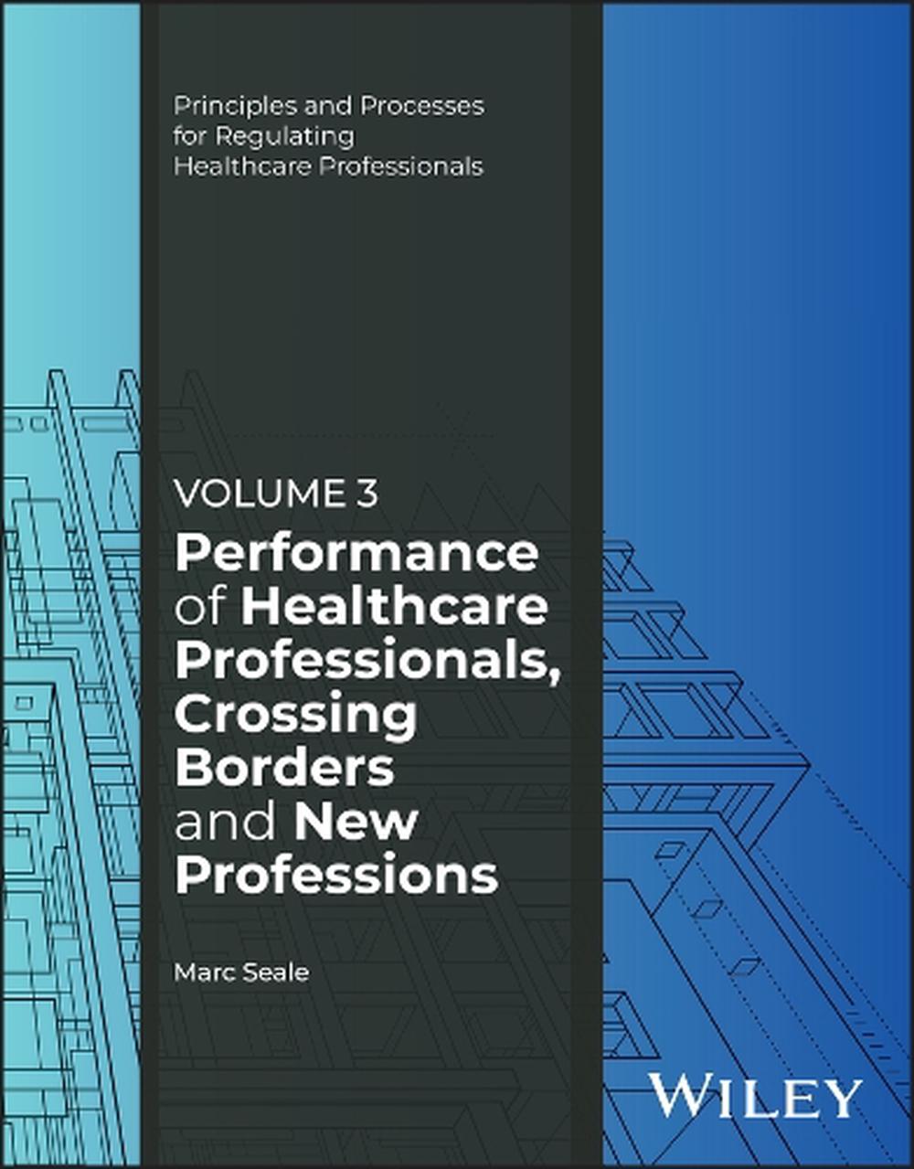 Performance of Healthcare Professionals, Crossing Borders and New Professions, Volume 3, 9781394333592