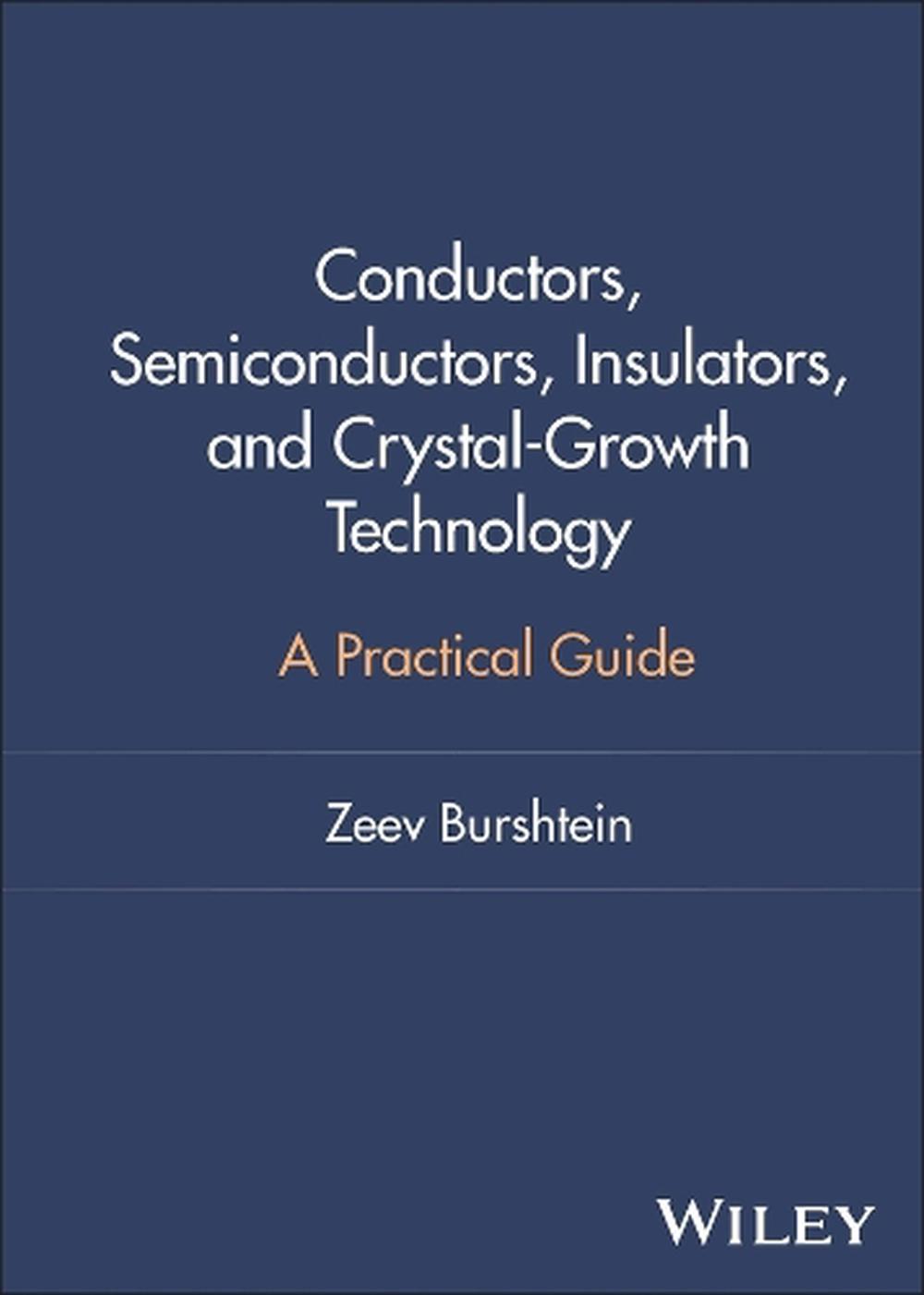 Conductors, Semiconductors, Insulators, and Crystal-Growth Technology, 9781394339853