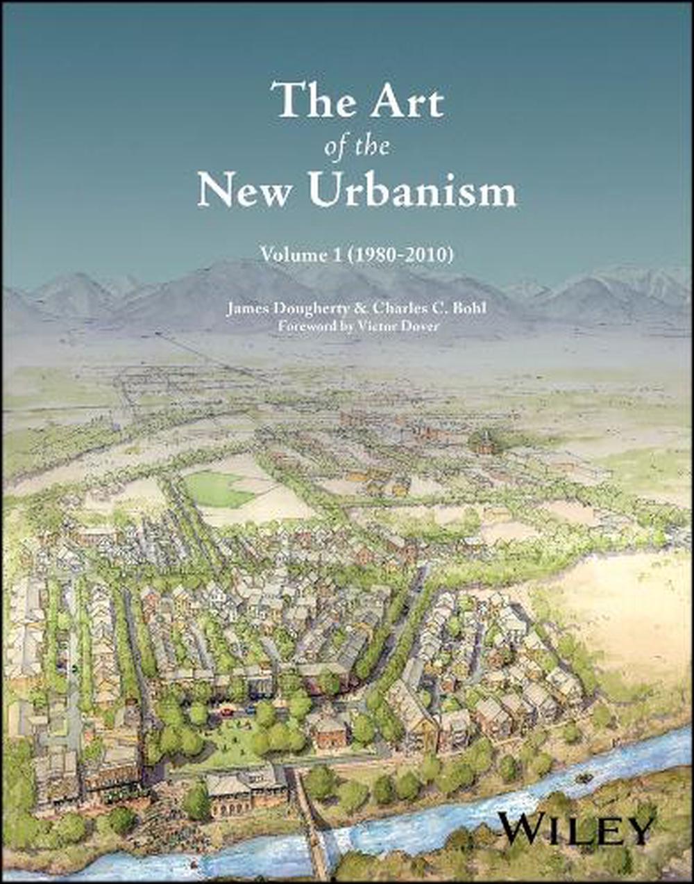 The Art of the New Urbanism, Volume 1, 9781394354207
