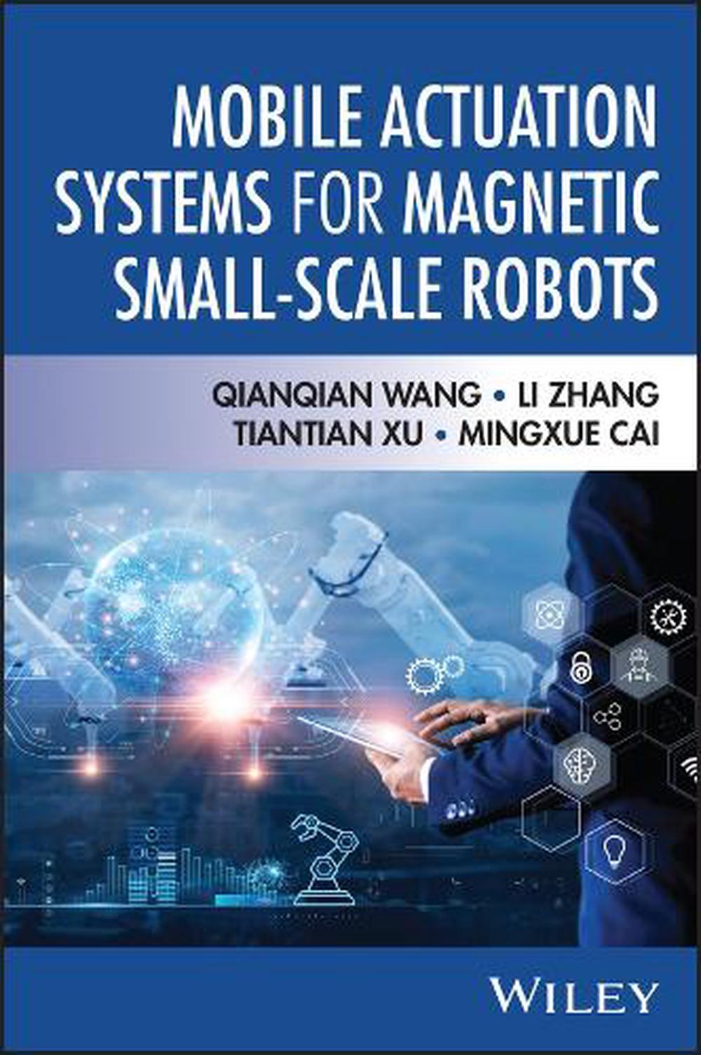 Mobile Actuation Systems for Magnetic Small-Scale Robots, 9781394356515