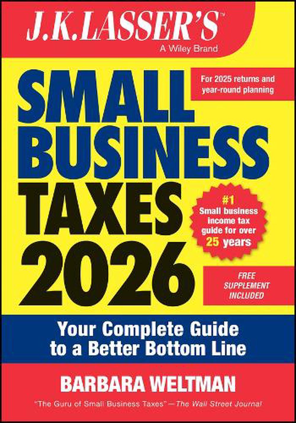 J.K. Lasser's Small Business Taxes 2026, 9781394359790