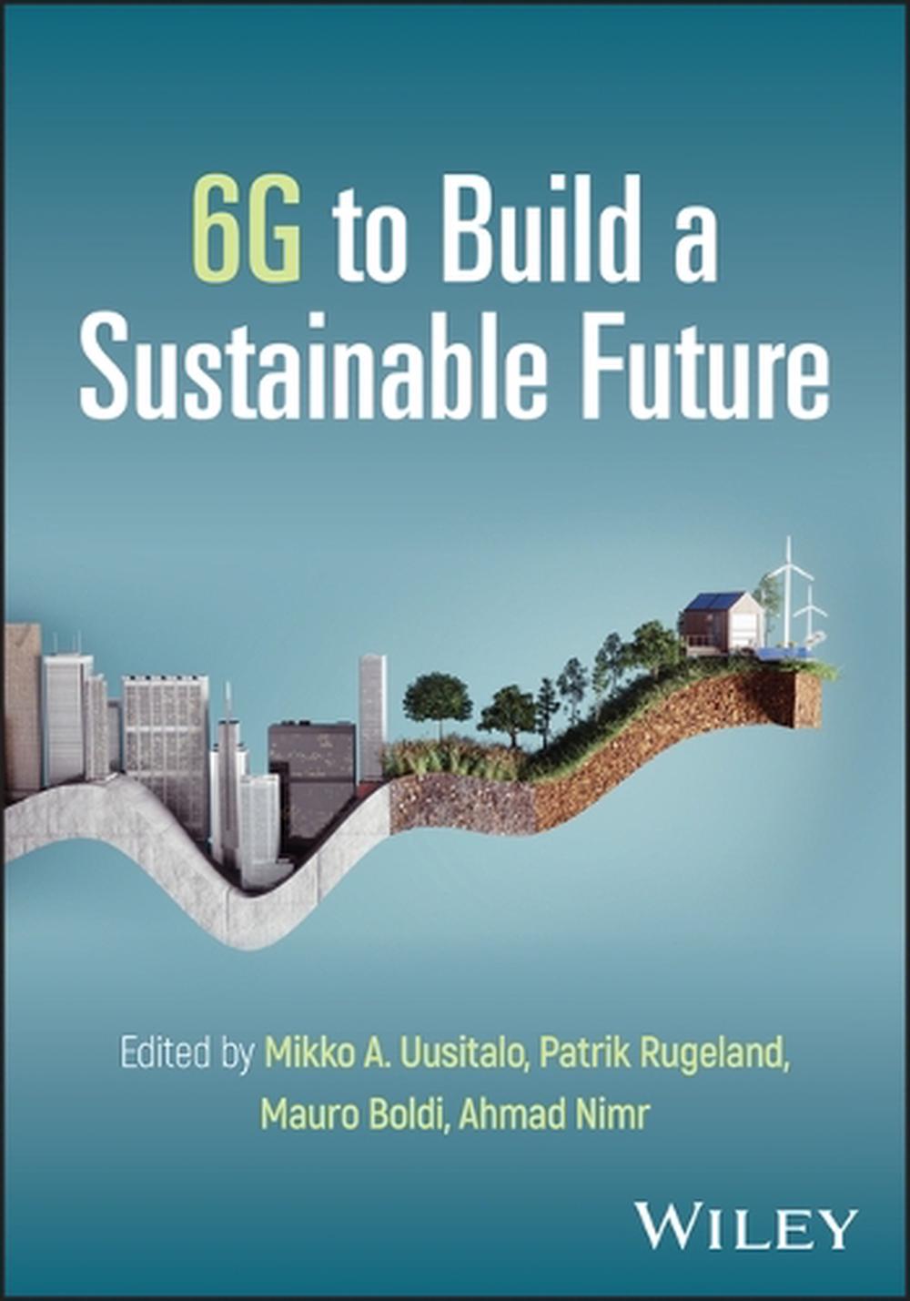6G to Build a Sustainable Future, 9781394363575