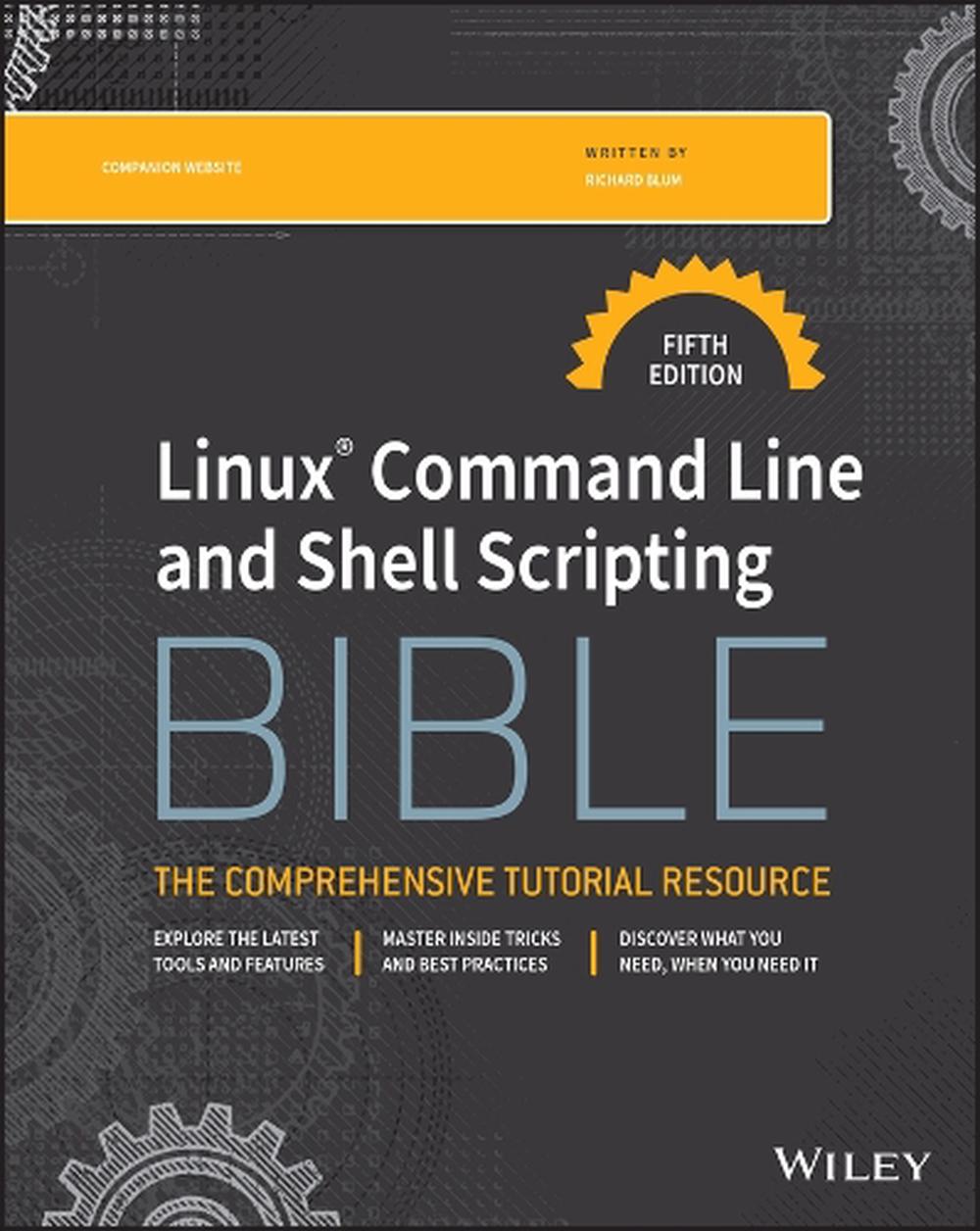 Linux Command Line and Shell Scripting Bible, 9781394364947