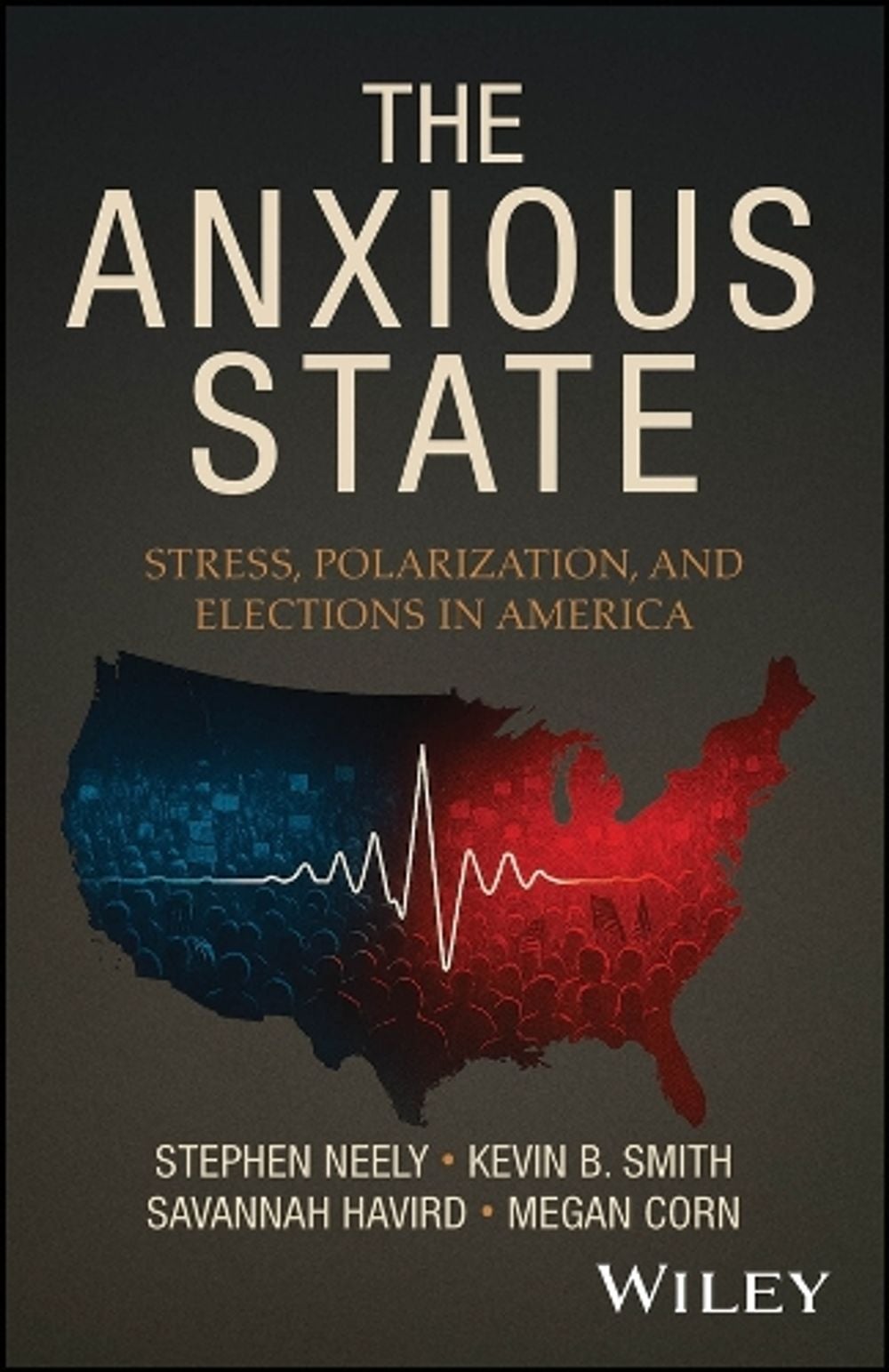 The Anxious State by Stephen Neely - ISBN: 9781394365173