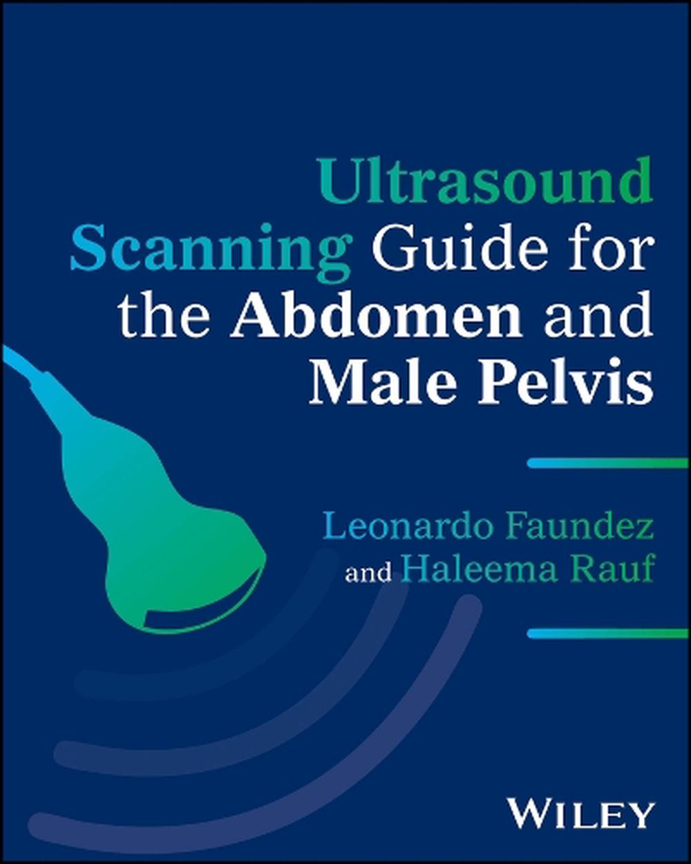 Ultrasound Scanning Guide for the Abdomen and Male Pelvis, 9781394366309