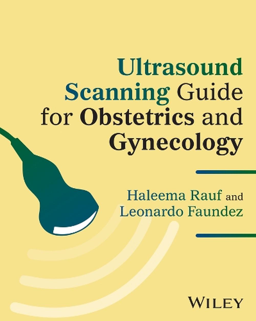 Ultrasound Scanning Guide for Obstetrics and Gynecology, 9781394366330