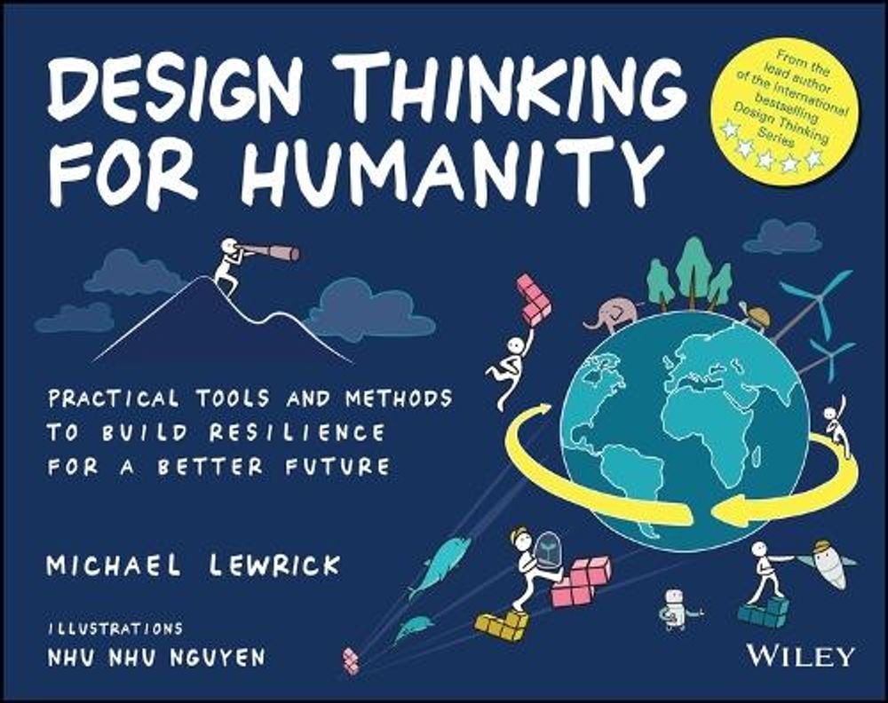 Design Thinking for Humanity by Michael Lewrick - ISBN: 9781394366392