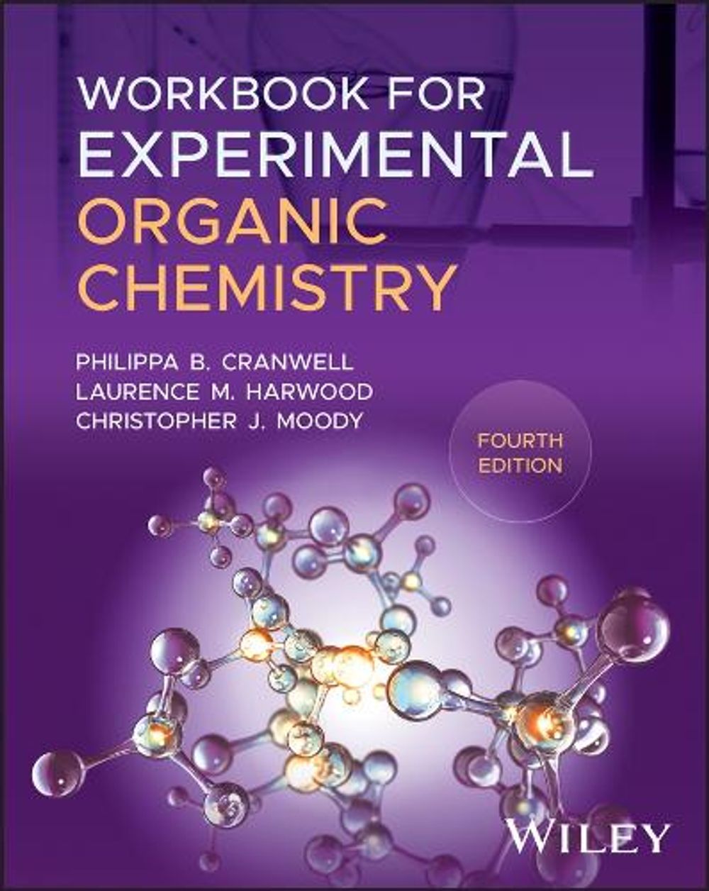 Experimental Organic Chemistry Workbook, 4th Edition by Philippa B. Cranwell - ISBN: 9781394367825