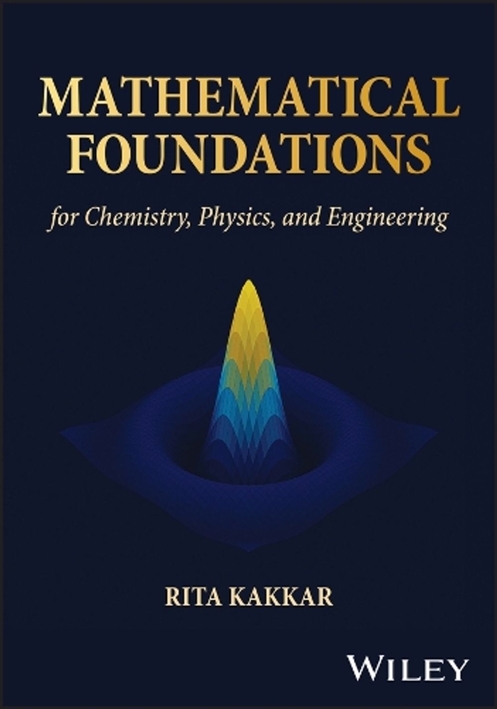 Mathematical Foundations for Chemistry, Physics, and Engineering by Rita Kakkar - ISBN: 9781394368013