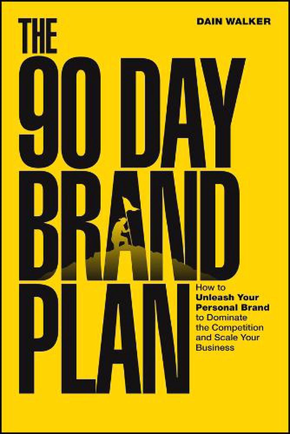 The 90 Day Brand Plan by Dain Walker - ISBN: 9781394369300