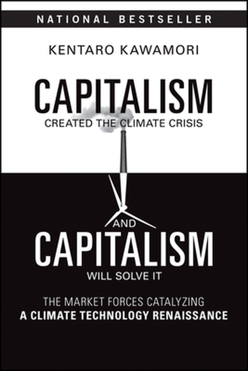 Capitalism Created the Climate Crisis and Capitalism Will Solve It, 9781394369423