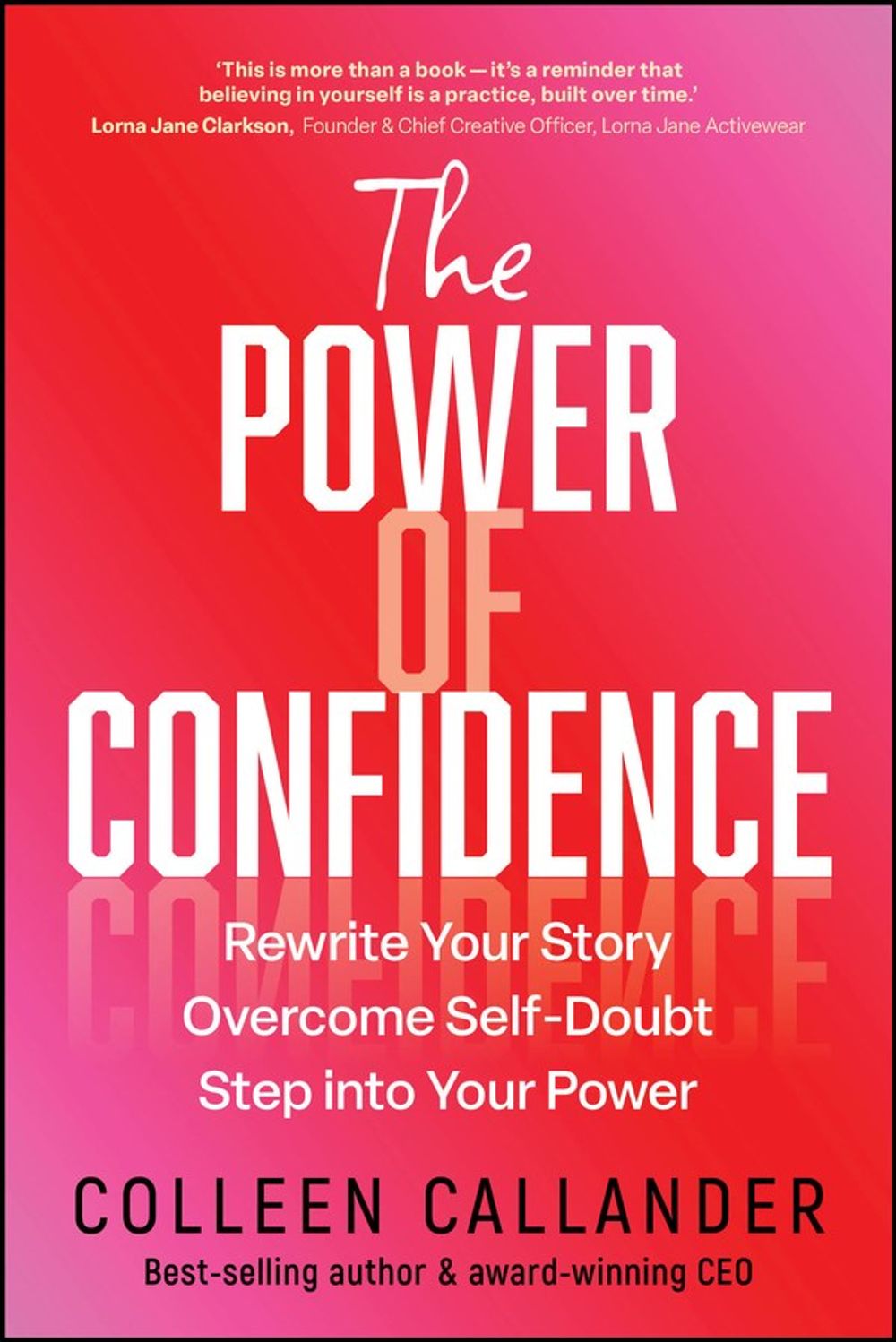 The Power of Confidence by Colleen Callander - ISBN: 9781394374601