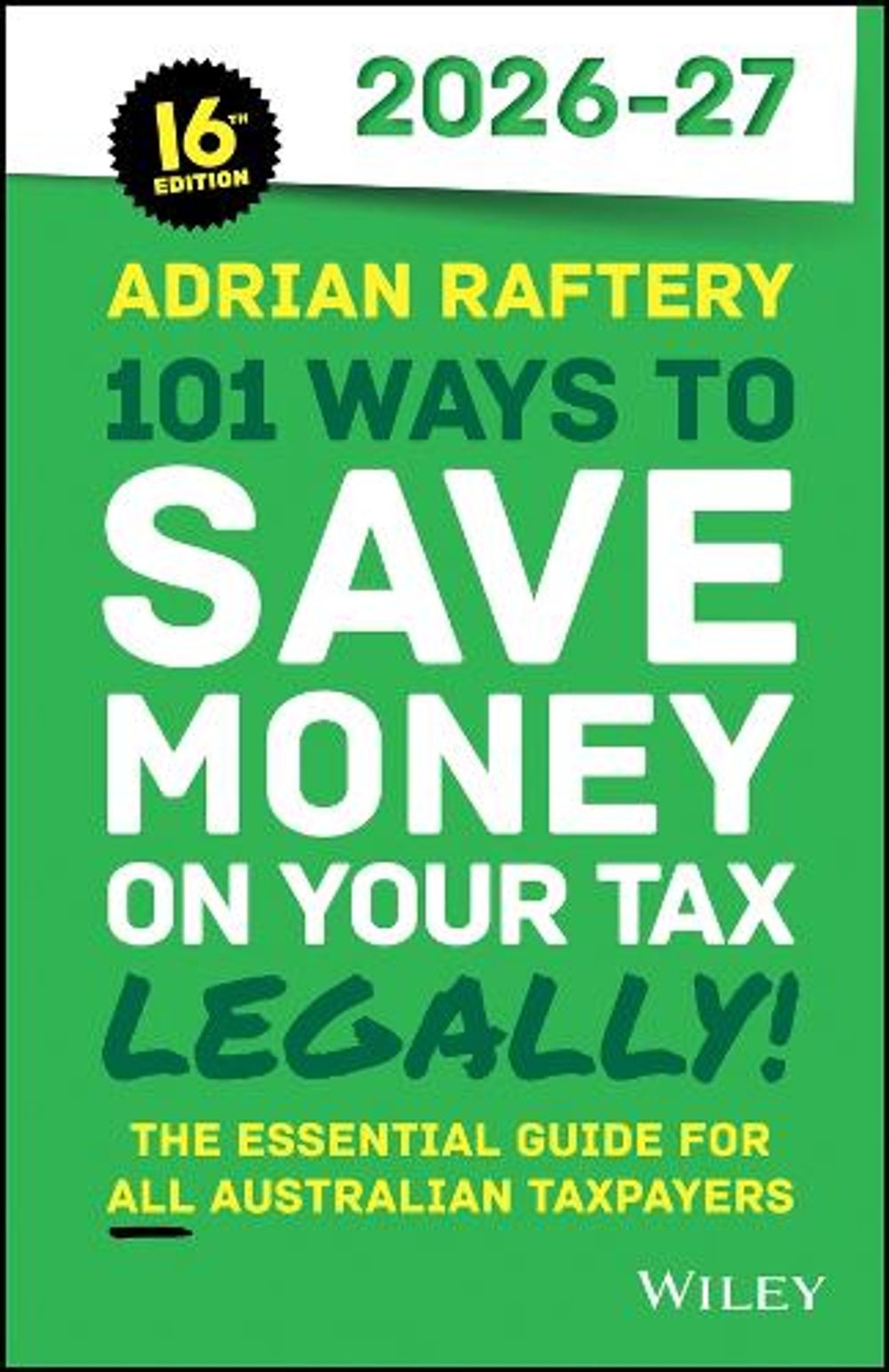 101 Ways to Save Money on Your Tax - Legally! 2026 - 2027, 16th Edition by Adrian Raftery - ISBN: 9781394375646