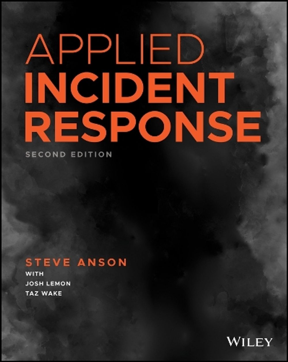 Applied Incident Response, 2nd Edition by Steve Anson - ISBN: 9781394381760
