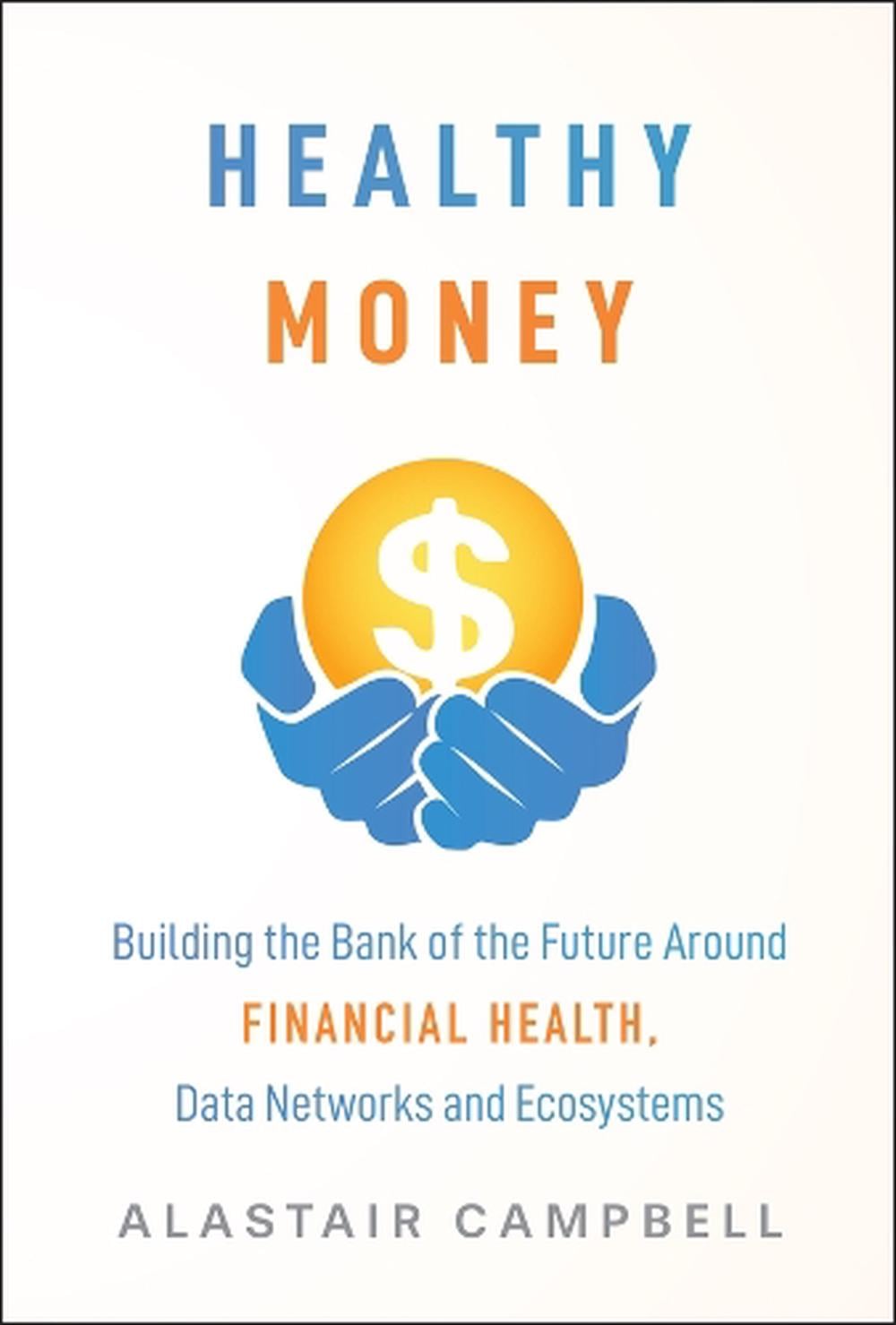 Healthy Money by Alastair Campbell - ISBN: 9781394389940