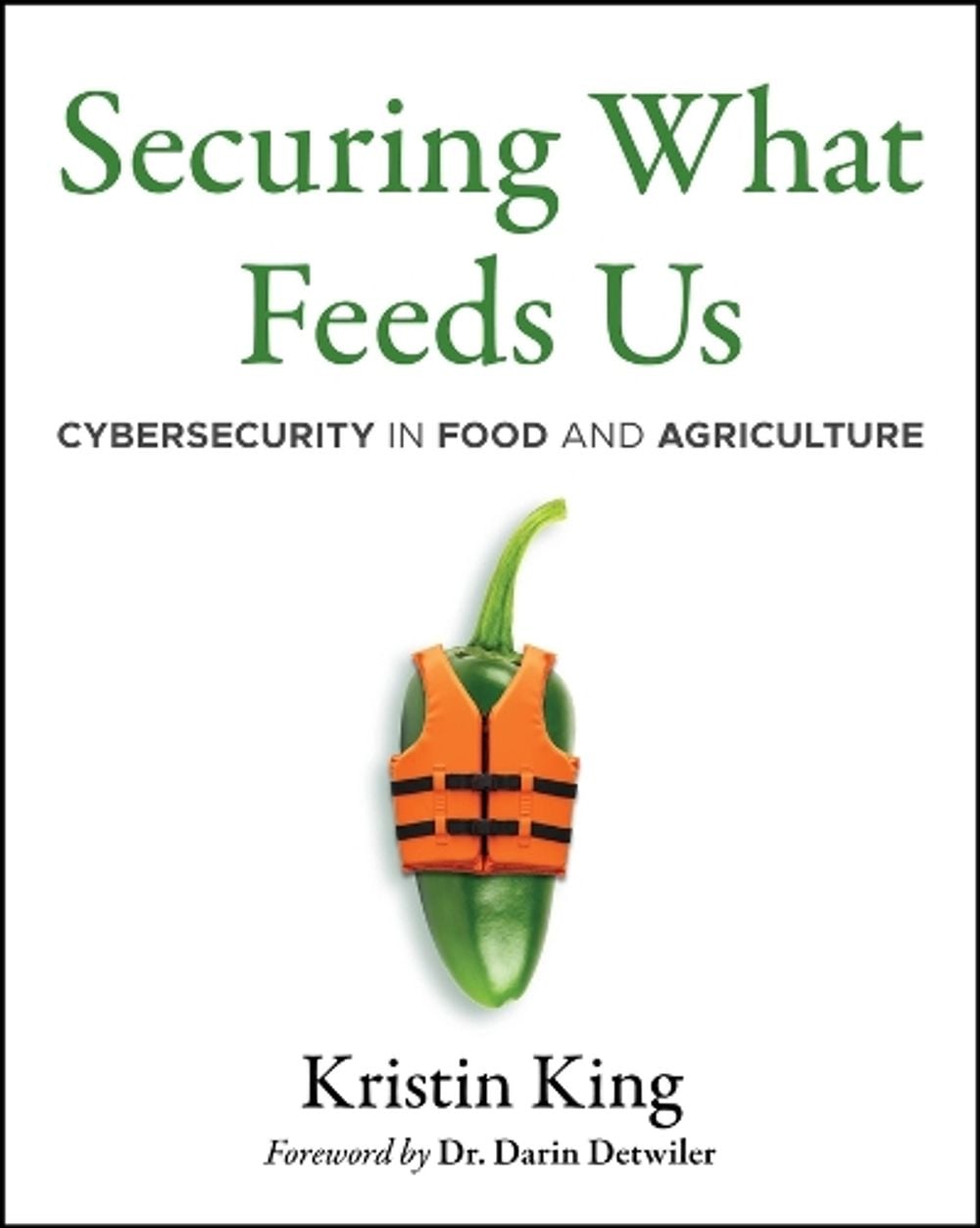 Securing What Feeds Us by Kristin King - ISBN: 9781394391004